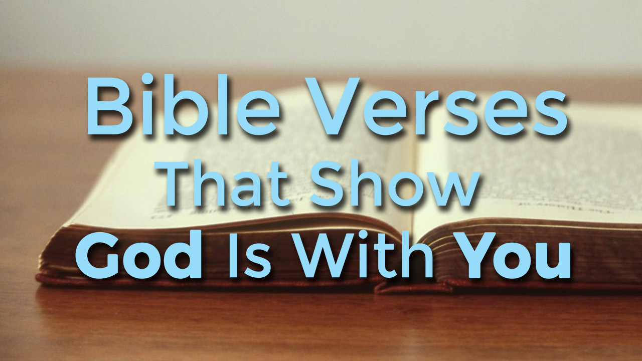 5 Best Bible Verses That God is With Us
